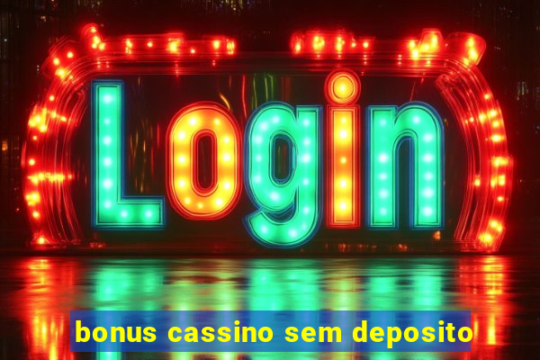 bonus cassino sem deposito